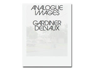 SPECIAL EDITION PRE-ORDER: Rory Gardiner and Maxime Delvaux – Analogue Images