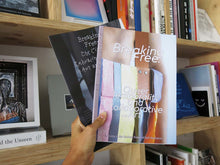 Load image into Gallery viewer, Breaking Free: Queer Temporality and Collaborative Art