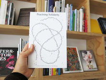 Load image into Gallery viewer, PRE-ORDER: Practising Solidarity
