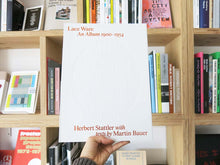 Load image into Gallery viewer, Herbert Stattler – Lace Ware: An Album 1900–1954