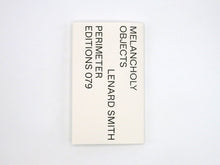 Load image into Gallery viewer, SPECIAL EDITION: Lenard Smith – Melancholy Objects