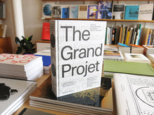 Load image into Gallery viewer, The Grand Projet: Understanding the Making and Impact of Urban Megaprojects