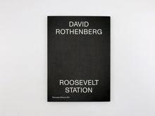 Load image into Gallery viewer, SPECIAL EDITION: David Rothenberg – Roosevelt Station