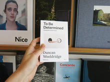 Load image into Gallery viewer, Duncan Wooldridge – To Be Determined: Photography and the Future