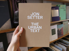 Load image into Gallery viewer, Jon Setter – The Urban Text