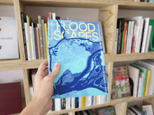 Load image into Gallery viewer, Floodscapes: Contemporary Landscape Strategies in Times of Climate Change