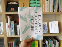 Load image into Gallery viewer, Decoding Dictatorial Statues