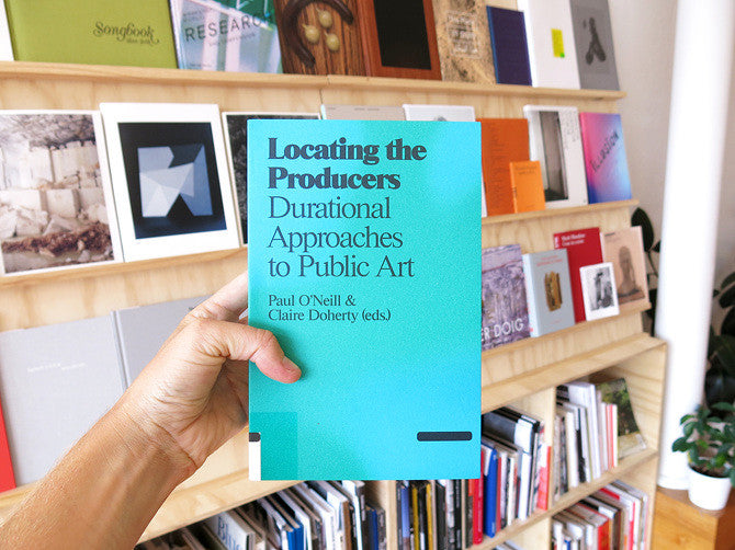 Locating The Producers - Durational Approaches To Public Art