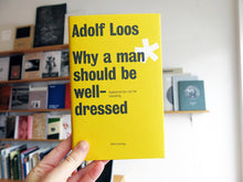 Load image into Gallery viewer, Adolf Loos: Why A Man Should Be Well-dressed