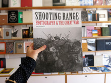 Load image into Gallery viewer, Shooting Range: Photography and the Great War