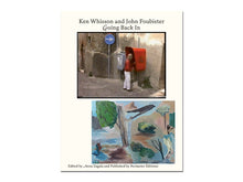 Load image into Gallery viewer, PRE-ORDER: Ken Whisson and John Foubister: Going Back In