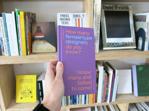 Yulia Popova (ed.) – How Many Female Type Designers Do You Know?