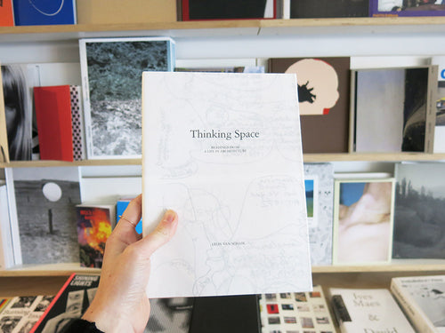 Leon van Schaik – Thinking Space: Readings from a Life in Architecture