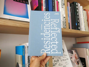 PRE-ORDER: Residencies Reflected