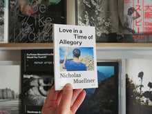 Load image into Gallery viewer, Nicholas Muellner – Love in a Time of Allegory