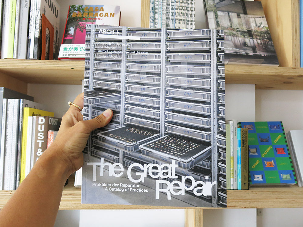 ARCH+ The Great Repair: A Catalog of Practices