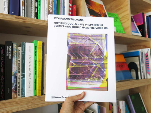 Wolfgang Tillmans: Nothing Could Have Prepared Us – Everything Could Have Prepared Us