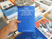 Load image into Gallery viewer, Laleh Khalili – The Corporeal Life of Seafaring