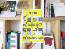Load image into Gallery viewer, Entangled Internationalisms: The Missed Seminar. Worldmaking after Internationalism