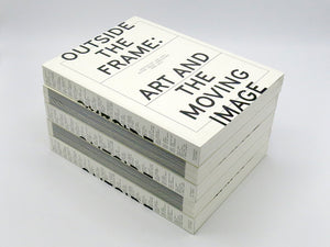 Outside the Frame: Art and the Moving Image
