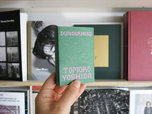 Load image into Gallery viewer, Tomoko Yoshida – Dunderhead