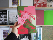 Load image into Gallery viewer, Queer Flora, Fauna, and Funga: A Radical Forage Through Art and Writing