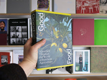Load image into Gallery viewer, Good Food: A Journey Through the World of Resilient Agriculture