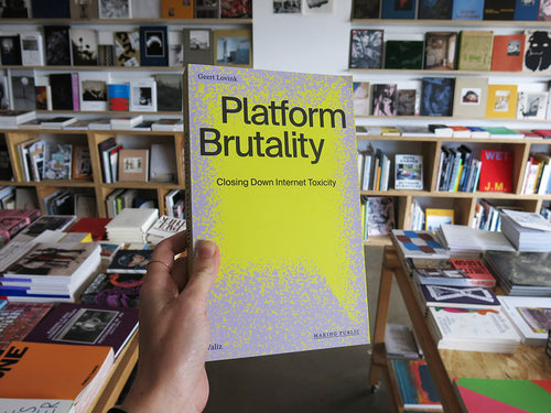 Geert Lovink – Platform Brutality: Closing Down Internet Toxicity