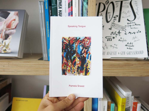 Pamela Sneed – Speaking Tongue