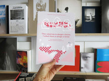 Load image into Gallery viewer, They Asked Me to Design a House, I Asked Them to Design a Home: Beyond the Architectural House. Reflections and Exercises on Domestic Life