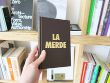 Load image into Gallery viewer, Aline Bouvy – La Merde
