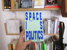 Load image into Gallery viewer, Hans Teerds – Space is Politics. A Manifesto on Architecture