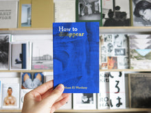 Load image into Gallery viewer, Haytham El-Wardany – How to disappear