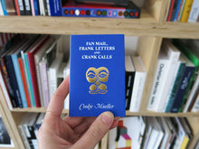 Load image into Gallery viewer, Cookie Mueller – Fan Mail, Frank Letters and Crank Calls