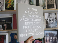 Load image into Gallery viewer, Francesco Garutti – Kuehn Malvezzi: Curatorial Architecture