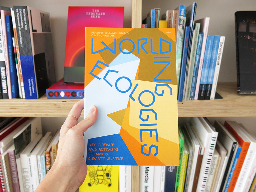 Worlding Ecologies: Art, Science and Activism towards Climate