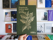 Load image into Gallery viewer, Michelle Piergoelam – Fourteen Leaves and a Cup of Water