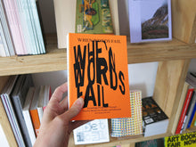 Load image into Gallery viewer, When Words Fail: On Practice-Based Art, Design and Education