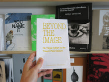 Load image into Gallery viewer, Alessandro Sbordoni – Beyond the Image: On Visual Culture in the Twenty-First Century