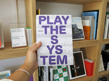Load image into Gallery viewer, Play The System: Parametric Approaches in Graphic Design