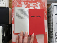 Load image into Gallery viewer, Olivier Richon – The Devouring Eye: Photography and the Mouth