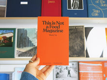 Load image into Gallery viewer, Sheere Ng – This is Not a Food Magazine