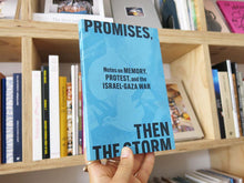 Load image into Gallery viewer, Melani McAlister – Promises, Then the Storm: Notes on Memory, Protest, and the Israel–Gaza War