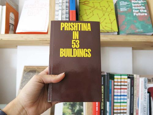 Prishtina in 53 Buildings