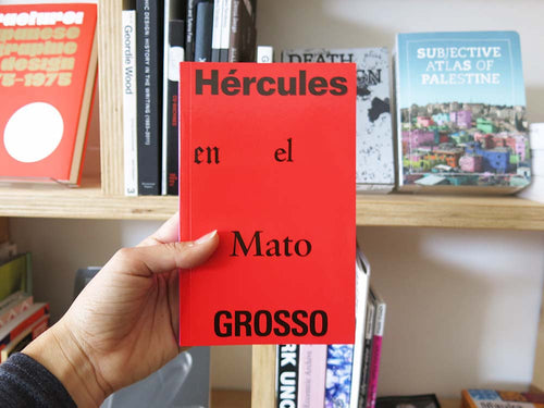 Pola Oloixarac and Esteban Insinger – Hércules en el Mato Grosso