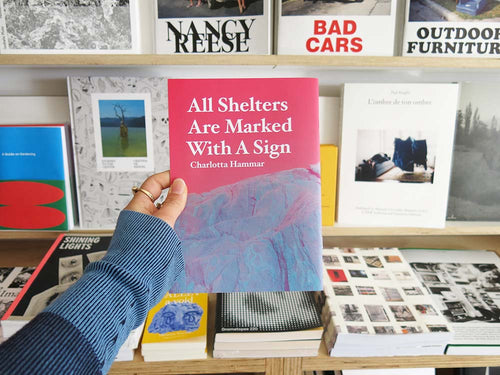 Charlotta Hammar – All Shelters Are Marked With A Sign