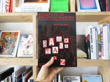 Load image into Gallery viewer, PRE-ORDER: Mieke Bal – Moments of Meaning-Making: On Anachronism, Becoming, and Conceptualizing