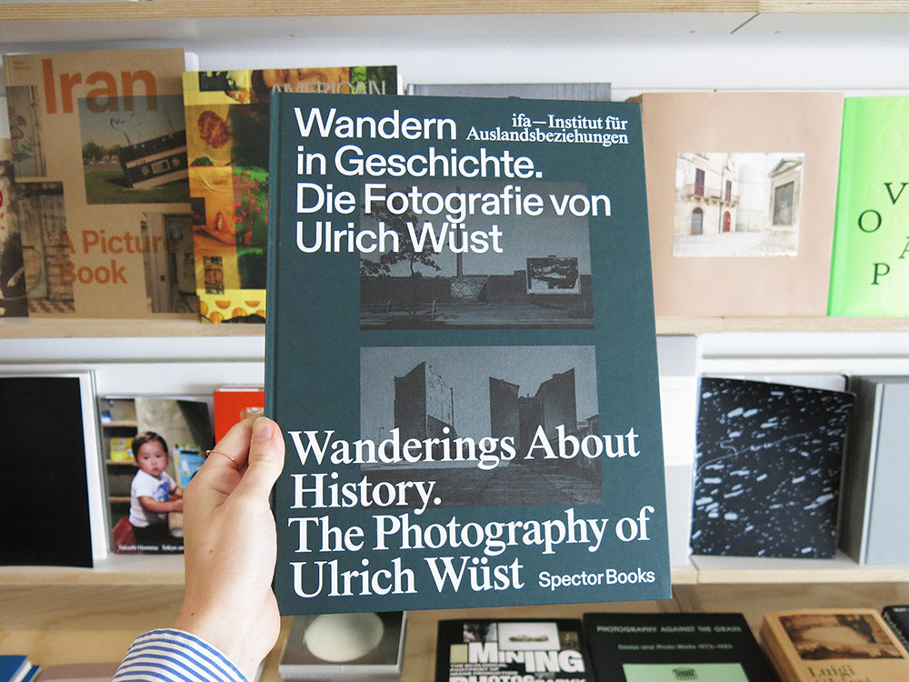 Wanderings About History: The Photography of Ulrich Wüst