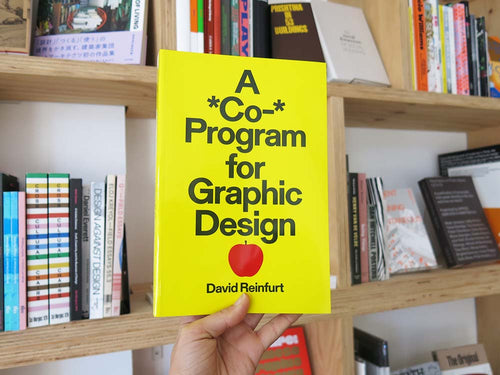 David Reinfurt – A *Co-*Program for Graphic Design