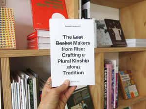 The l̶a̶s̶t̶ b̶a̶s̶k̶e̶t̶ makers from Risa: Crafting a plural kinship along tradition